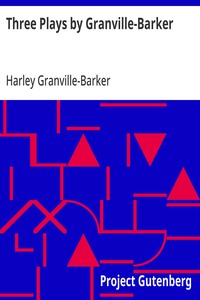 Three Plays by Granville-Barker