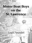 Motor Boat Boys on the St. Lawrence