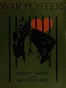 War Posters Issued by Belligerent and Neutral Nations 1914-1919