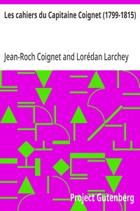 Les cahiers du Capitaine Coignet (1799-1815)