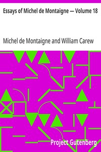 Essays of Michel de Montaigne — Volume 18