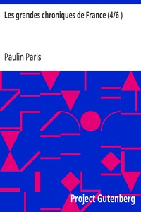 Les grandes chroniques de France (4/6 )