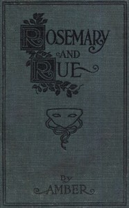 Rosemary and Rue, by Amber
