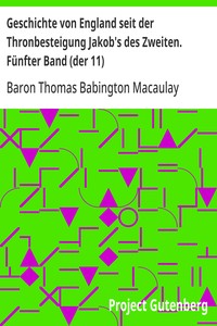 Geschichte von England seit der Thronbesteigung Jakob's des Zweiten. Fünfter Band (der 11)