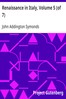 Renaissance in Italy, Volume 5 (of 7)