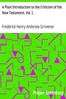 A Plain Introduction to the Criticism of the New Testament, Vol. I.