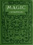 Magic :  In which are given clear and concise explanations of all the well-known illusions as well as many new ones.