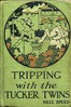 Tripping with the Tucker Twins