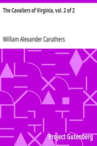 The Cavaliers of Virginia, vol. 2 of 2