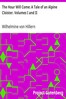 The Hour Will Come: A Tale of an Alpine Cloister. Volumes I and II