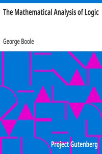 The Mathematical Analysis of Logic