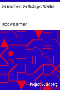 Die Schaffnerin; Die Mächtigen: Novellen