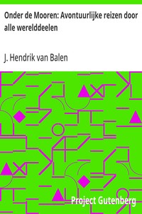 Onder de Mooren: Avontuurlijke reizen door alle werelddeelen