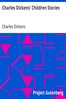 Charles Dickens' Children Stories