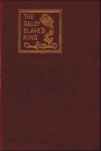The Galley Slave's Ring; or, The Family of Lebrenn