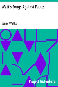 Watt's Songs Against Faults