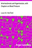 Arteriosclerosis and Hypertension, with Chapters on Blood Pressure