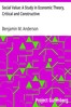 Social Value: A Study in Economic Theory, Critical and Constructive