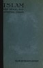 Islam, Her Moral And Spiritual Value: A Rational And Pyschological Study