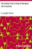 The Euahlayi Tribe: A Study of Aboriginal Life in Australia