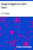 Voyage en Égypte et en Syrie - Tome 1