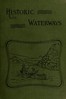 Historic Waterways—Six Hundred Miles of Canoeing Down the Rock, Fox, and Wisconsin Rivers