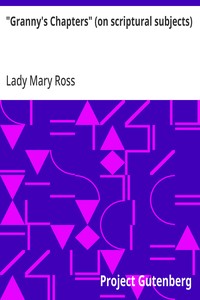 "Granny's Chapters" (on scriptural subjects)