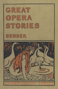 Great opera stories :  taken from original sources in old German
