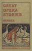 Great opera stories :  taken from original sources in old German