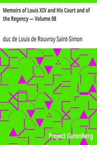 Memoirs of Louis XIV and His Court and of the Regency — Volume 08