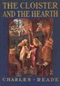 The Cloister and the Hearth: A Tale of the Middle Ages