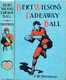 Bert Wilson's Fadeaway Ball
