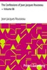 The Confessions of Jean Jacques Rousseau — Volume 06