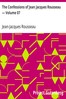 The Confessions of Jean Jacques Rousseau — Volume 07