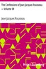 The Confessions of Jean Jacques Rousseau — Volume 09