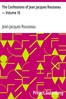 The Confessions of Jean Jacques Rousseau — Volume 10