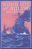 With Beatty off Jutland: A Romance of the Great Sea Fight