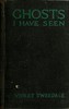 Ghosts I Have Seen, and Other Psychic Experiences