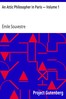 An Attic Philosopher in Paris — Volume 1