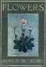 Flowers, Shown to the Children