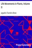 Life Movements in Plants, Volume II