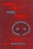 When the Owl Cries