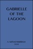 Gabrielle of the Lagoon: A Romance of the South Seas