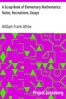 A Scrap-Book of Elementary Mathematics: Notes, Recreations, Essays
