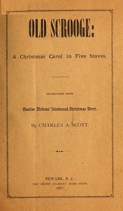 "Old Scrooge": A Christmas Carol in Five Staves.