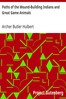 Paths of the Mound-Building Indians and Great Game Animals