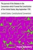 The Journal of the Debates in the Convention which Framed the Constitution of the United States, May-September 1787. Volume 2