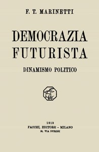 Democrazia futurista: dinamismo politico