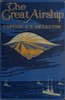 The Great Airship: A Tale of Adventure.