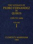The Voyages of Pedro Fernandez de Quiros, 1595 to 1606. Volume 1